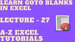 Goto Blanks in Excel | Lecture - 27| Excel Tutorials