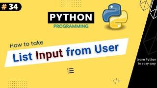 List Input From User in Python | Python List User Input | Python Tutorial For Beginners | Part #34