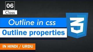 CSS tutorial outline and outline offset-properties | class - 06