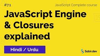 7.1 - JavaScript Engine & Closures Tutorial with examples in Urdu/Hindi | Interview Questions