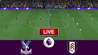 ????LIVE : Crystal Palace vs Fulham • Premier League 2022/23 • Full Match Streaming - Gameplay