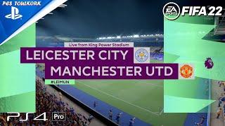 FIFA 22 | Leicester City vs Manchester United - 2021/22 Premier League - Full Gameplay