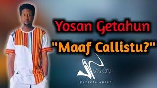 Yosan Getahun "MAAF CALLISTU" New Ethiopian Oromo Music 2022 #vision_entertainment