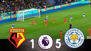 Watford vs Leicester City 1-5 | All Goals & Highlights | Premier League 2022