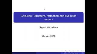 Galaxies: Structure, Formation and Evolution - Lecture 1/21