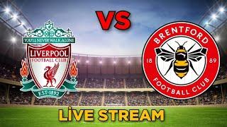 Liverpool vs  Brentford Live Streaming Premier League 2022, En vivo match