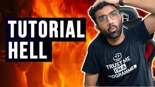 How to Escape Tutorial Hell? Start Doing THIS Today!