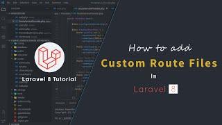 How to add Custom Route Files in Laravel 8