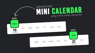 Advanced Mini Calendar using Html CSS & Javascript | Mini Project