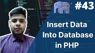 Insert data into database in php | How to insert data in php | php tutorial for beginners - 43 #php