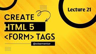 Form Tags in HTML5|| How to create Forms using Form Tags [part 21]