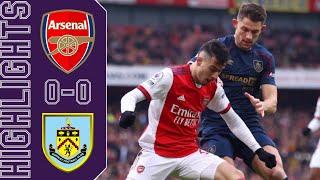 Arsenal vs Burnley 0-0 Highlights | Premier League - 2021/2022