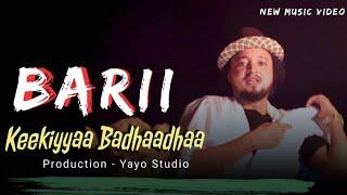 Keekiyyaa Badhaadhaa - BARII | *New Oromo Music 2022* (Official Video)