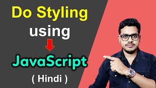 How to style using javascript | Javascript styling tutorial | HTML Styling using JavaScript