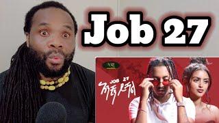 Job 27 - Anchin Yishal - አንቺን ይሻል - New Ethiopian Music 2022 (Official Video REACTION)