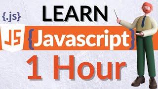 Learn JavaScript in 1 Hour | JavaScript Full Tutorial in 1 Hour