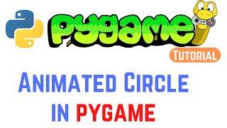 PyGame Tutorial For Beginners 15 - PyGame simple animation with circles