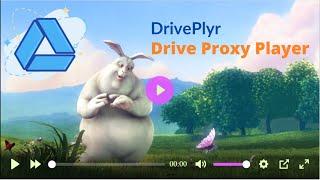 DrivePlyr - Google Drive Proxy Video Player with Many Powerful HTML5 Players & Hidden ID ????