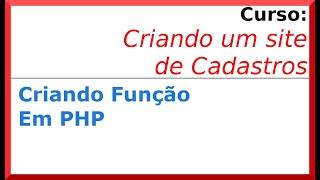 Aula 46 - Criando Função em PHP para executar as Querys no MySQL