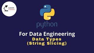 Python for Beginners | 6.String Slicing | Datatypes | Data Engineering