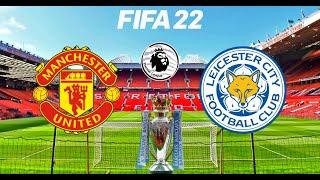 FIFA 22 | Manchester United vs Leicester City - English Premier League Season 2022 - Full Gameplay