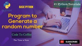 Python Program to Generating a Random number | All methods | #7 Python Tutorials | Basic Python