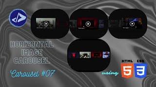 Carousel | Customized Dev | Horizontal Image Carousel #7 using HTML & CSS