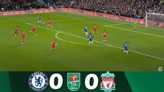 Chelsea vs Liverpool 0-0 | FINAL - Carabao Cup - penalty shoot-out | Match Highlights