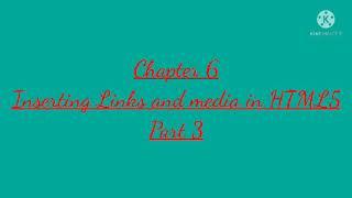 Class 8 Chapter 6 Inserting links and media in HTML5 Part 3