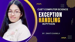 Exception Handling in Python | CUET Computer Science