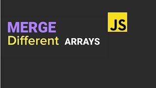 Merge Different Arrays - JavaScript Tutorial #codingshorts #javascript #javascripttutorial