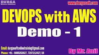 DEVOPS with AWS tutorials || Demo - 1 || by Mr. Anil On 05-12-2022 @6PM IST