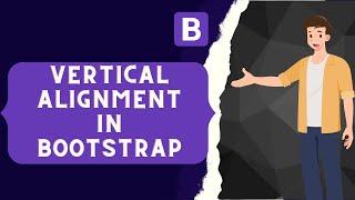 Bootstrap CSS Vertical Alignment Tutorial in Hindi | Vertical Alignment Classes in Bootstrap | #12