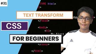 CSS Tutorial For Beginners 31 - Text Transform