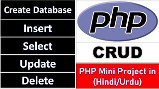 Insert, Select, Update, Delete in PHP | PHP CRUD Project in Hindi Urdu