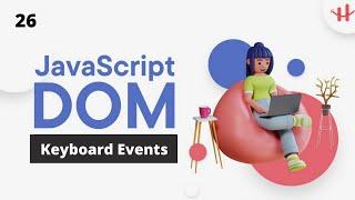 26. JavaScript DOM Keyboard Event Bangla Tutorial | DOM Tutorial