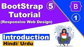 BootStrap 5 Tutorial For Beginners in Hindi/ Urdu, Introduction to BootStrap 5, Cyber Warriors