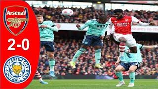 Arsenal vs Leicester 2-0 Premier League Highlights 2021-2022