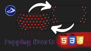 Happy Valentine's Week | Customized Dev | Popping Hearts using HTML, CSS and JavaScript