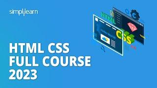 ???? HTML CSS Full Course 2023 | Learn HTML & CSS in 10 Hours | HTML CSS Tutorial | Simplilearn