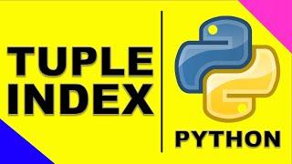 Tuple Index | FREE Python Tutorial #39 for complete BEGINNERS | EASILY EXPLAINED!