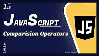 Comparision Operators || JavaScript tutorial for Beginners || Tutorial - 15