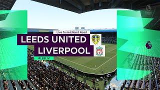 ⚽ ???????? LEEDS UNITED vs ????????  LIVERPOOL   ⚽ | ???? ???????? ENGLISH PREIMER LEAGUE(12/09/2021