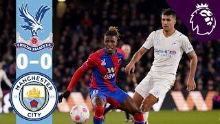 Crystal Palace vs Manchester City - Premier League 21/22 - Highlights