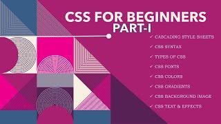 CSS for beginners PART-1| | TYPES OF CSS |FONTS |COLORS |GRADIENTS |BACKGROUND IMG | TEXT & EFFECTS