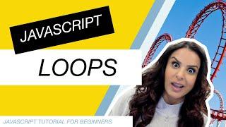 JavaScript Tutorial for Beginners Part 15: Loops