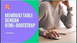 Membuat table dengan html+bootstrap