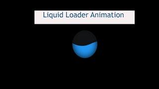 Liquid Loader Animation Effects