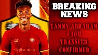 BREAKING NEWS - TAMMY ABRAHAM LEAVES CHELSEA TO JOIN AS ROMA TONIGHT TRANSFER AGREED  | JOIN US LIVE