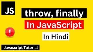 throw, finally in JavaScript | JavaScript throw, finally | JavaScript Tutorial For Beginners